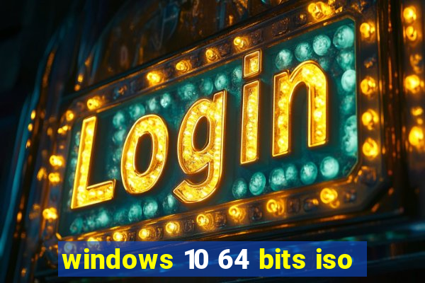 windows 10 64 bits iso